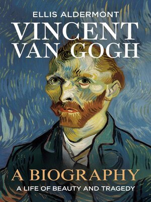 cover image of Vincent Van Gogh, a Biography